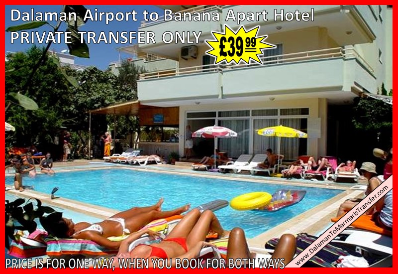 Dalaman Airport to Banana Apart Hotel Marmaris Dalaman Airport to Banana Apart Hotel Marmaris